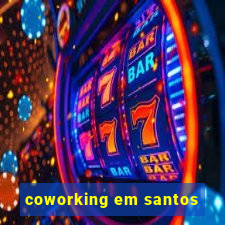 coworking em santos